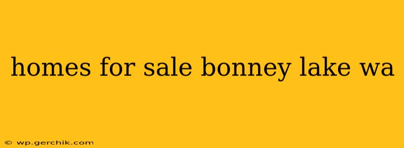 homes for sale bonney lake wa