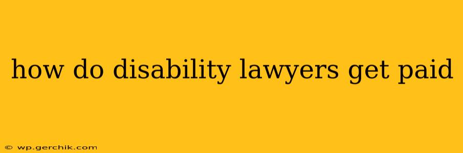how do disability lawyers get paid