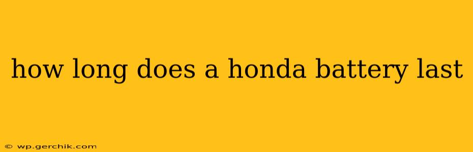 how long does a honda battery last