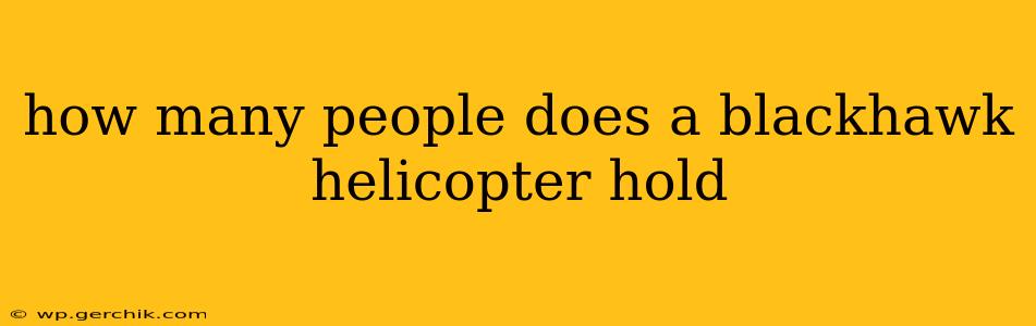 how many people does a blackhawk helicopter hold