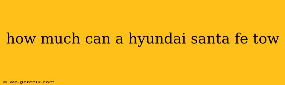 how much can a hyundai santa fe tow