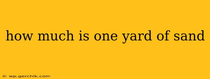 how much is one yard of sand