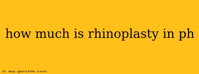 how much is rhinoplasty in ph