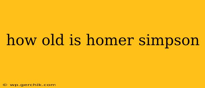 how old is homer simpson