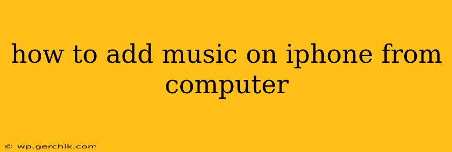 how to add music on iphone from computer