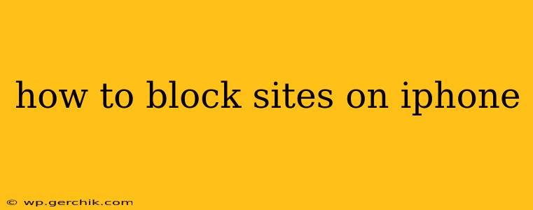 how to block sites on iphone