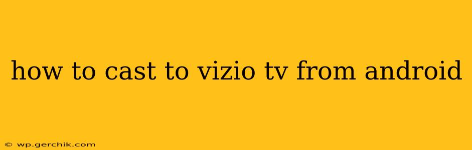 how to cast to vizio tv from android
