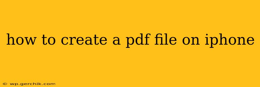 how to create a pdf file on iphone