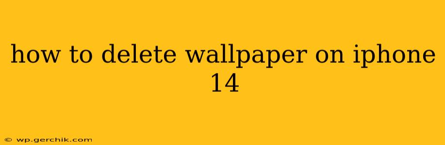 how to delete wallpaper on iphone 14