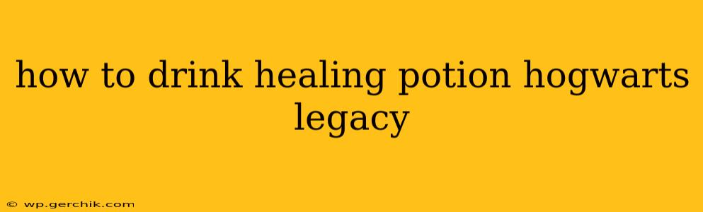 how to drink healing potion hogwarts legacy