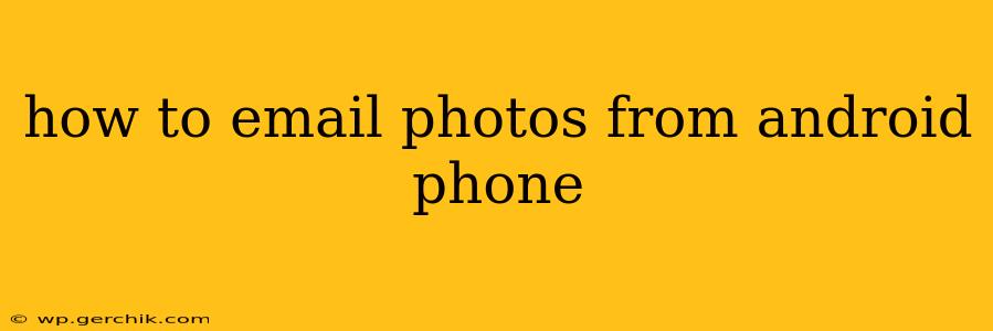 how to email photos from android phone