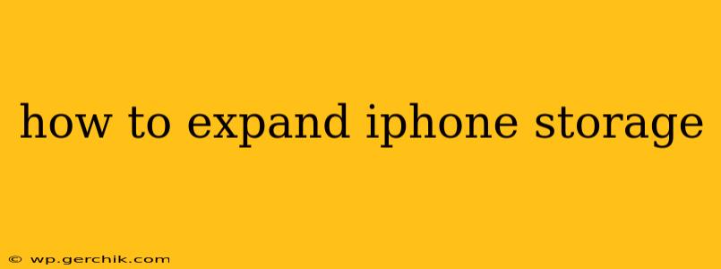 how to expand iphone storage