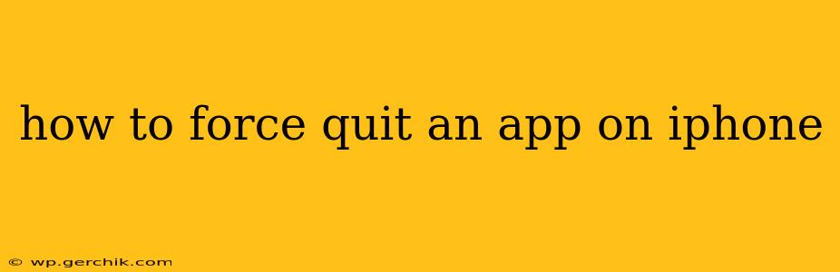 how to force quit an app on iphone