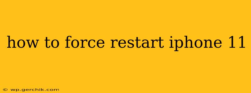 how to force restart iphone 11