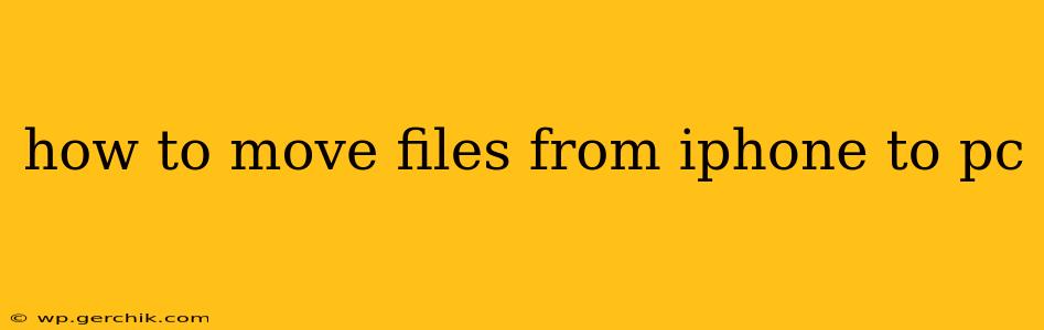 how to move files from iphone to pc
