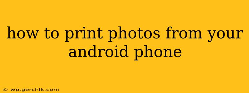 how to print photos from your android phone