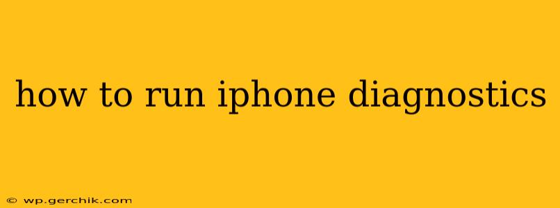 how to run iphone diagnostics