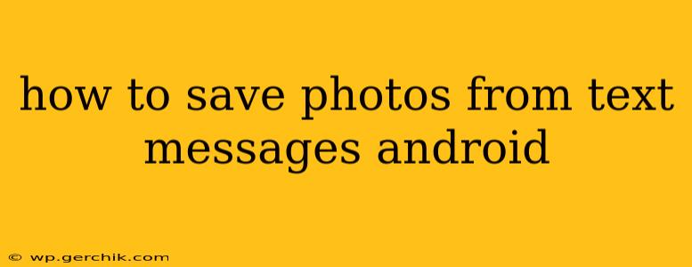 how to save photos from text messages android