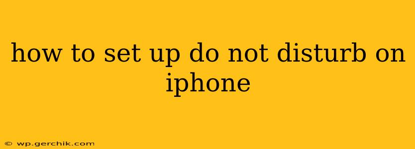 how to set up do not disturb on iphone
