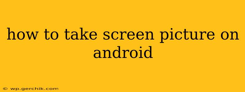 how to take screen picture on android