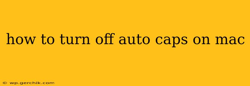 how to turn off auto caps on mac
