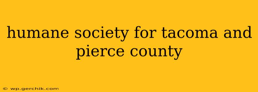 humane society for tacoma and pierce county