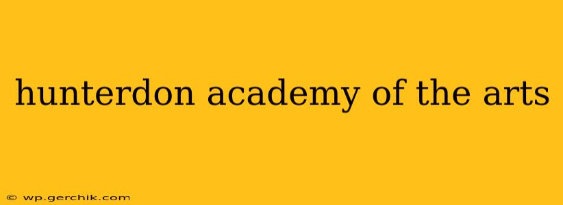 hunterdon academy of the arts