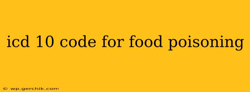 icd 10 code for food poisoning