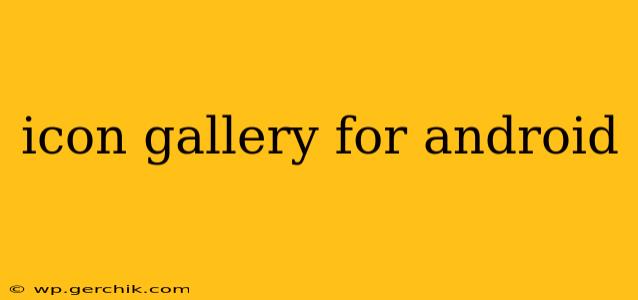 icon gallery for android