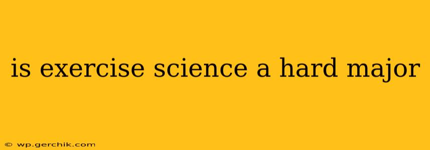 is exercise science a hard major