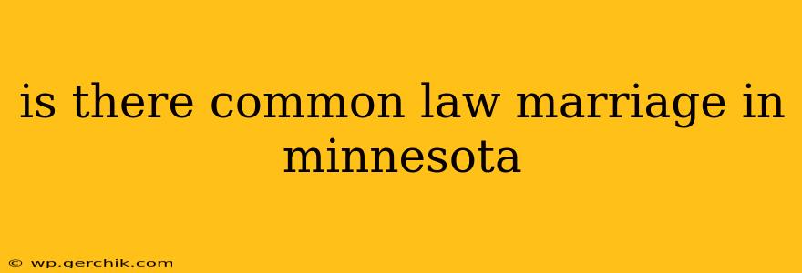 is there common law marriage in minnesota
