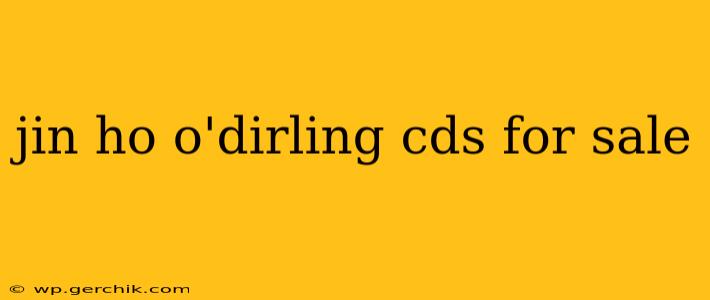 jin ho o'dirling cds for sale