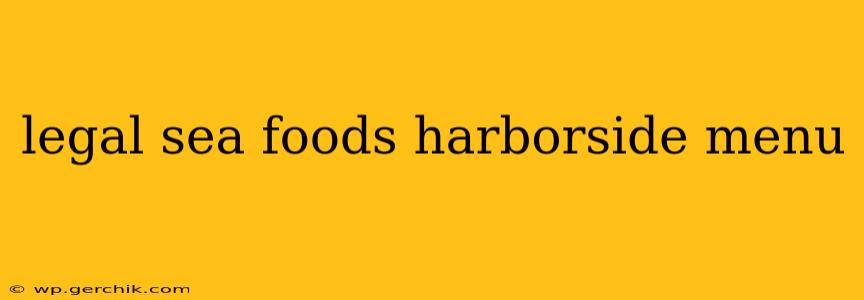 legal sea foods harborside menu