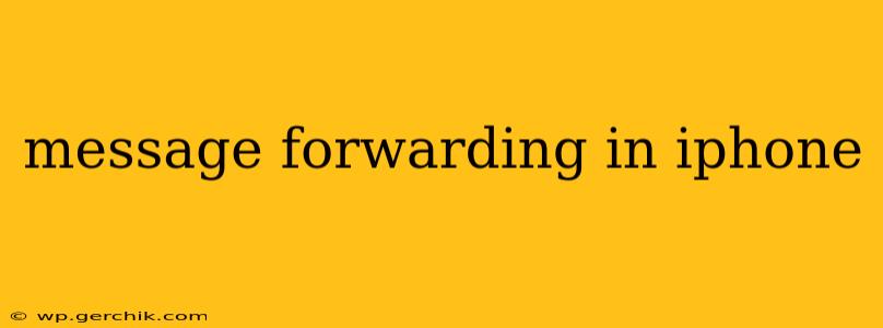 message forwarding in iphone