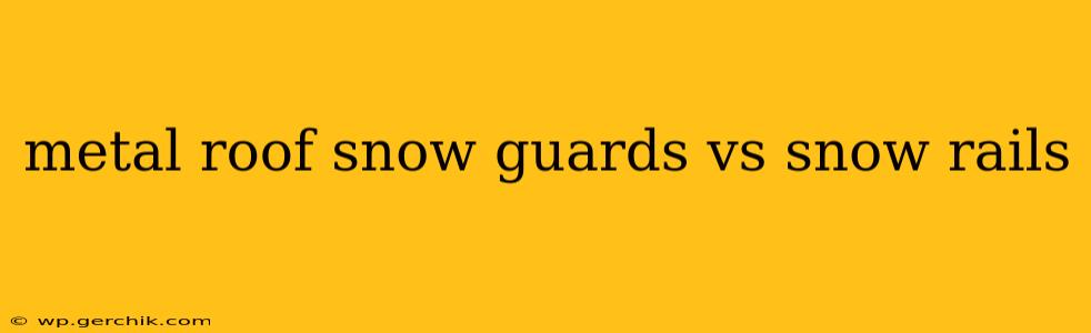 metal roof snow guards vs snow rails