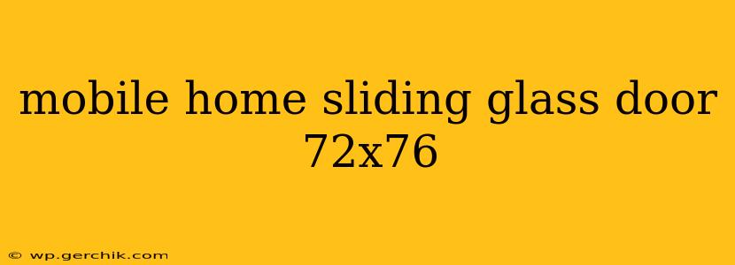 mobile home sliding glass door 72x76