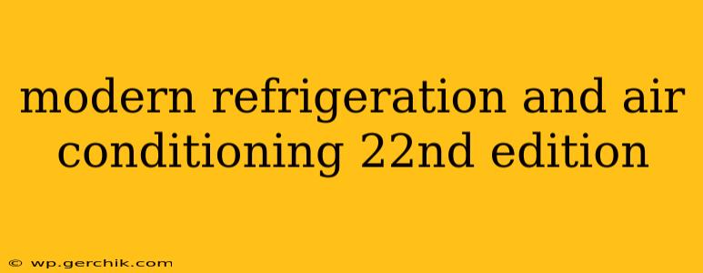 modern refrigeration and air conditioning 22nd edition