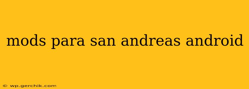 mods para san andreas android