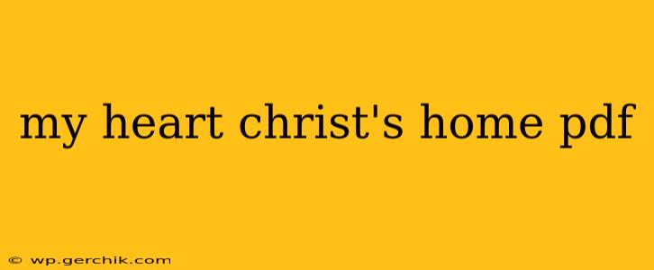 my heart christ's home pdf