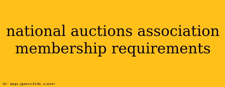 national auctions association membership requirements