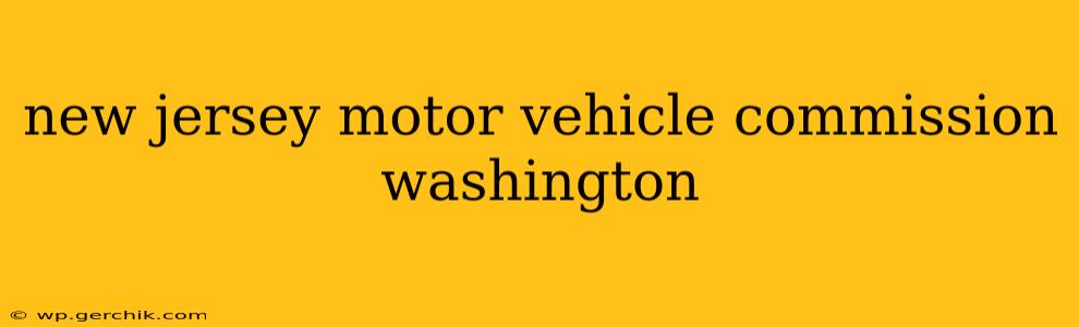new jersey motor vehicle commission washington