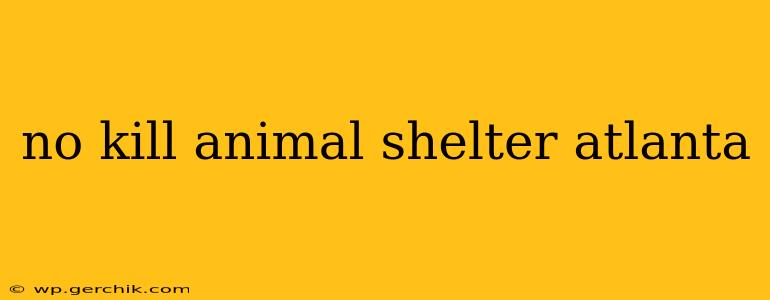 no kill animal shelter atlanta