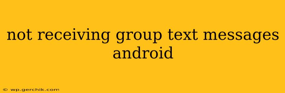 not receiving group text messages android