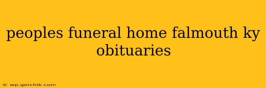 peoples funeral home falmouth ky obituaries