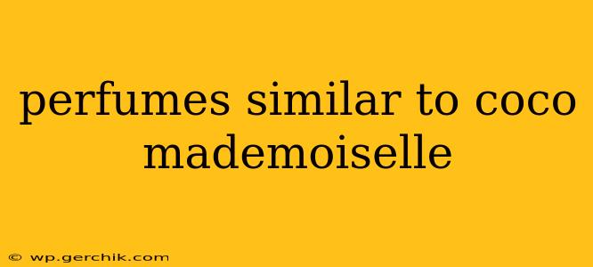 perfumes similar to coco mademoiselle
