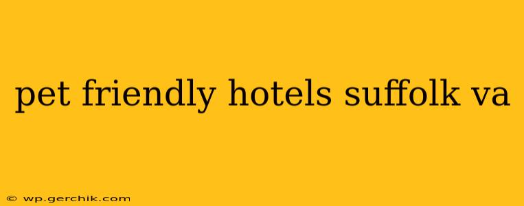 pet friendly hotels suffolk va
