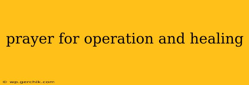 prayer for operation and healing