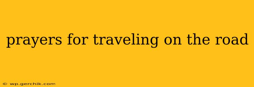 prayers for traveling on the road