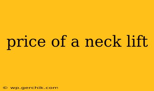 price of a neck lift