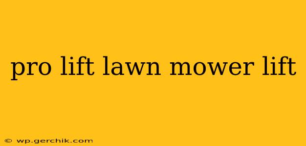 pro lift lawn mower lift